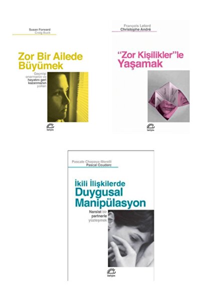 İletişim Yayınları Zor Bir Ailede Büyümek / Zor Kişiliklerle Yaşamak / Ikili Ilişkilerde Duygusal Manipülasyon 3 Kitap
