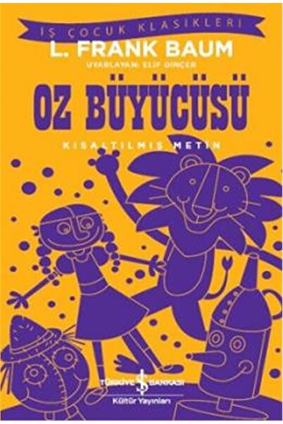İş Bankası Kültür Oz Büyücüsü - Iş Çocuk Klasikleri