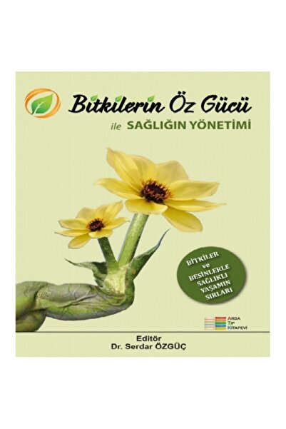 Dünya Tıp Kitabevi Bitkilerin Öz Gücü ile Sağlığın Yönetimi