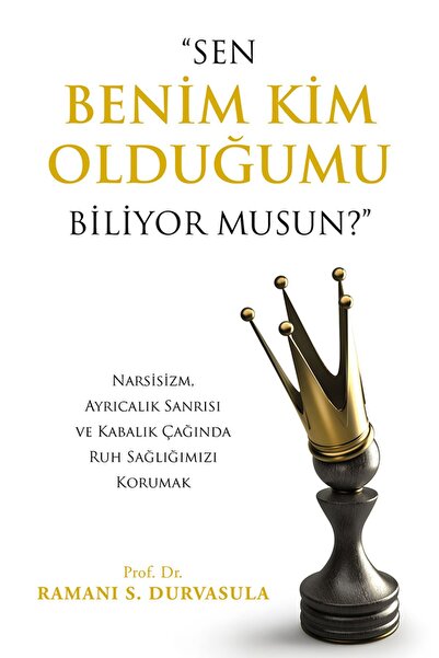 Görünmez Adam Yayıncılık Sen Benim Kim Olduğumu Biliyor musun? Ramani Durvasula