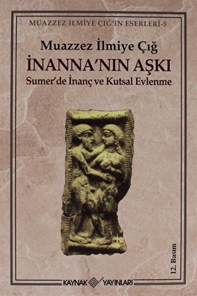 Genel Markalar Inanna’nın Aşkı Sumer’de Inanç Ve Kutsal Evlenme