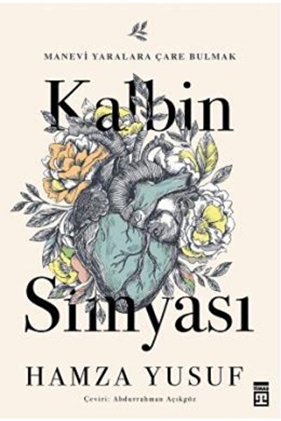 Timaş Yayınları Kalbin Simyası - Hamza Yusuf