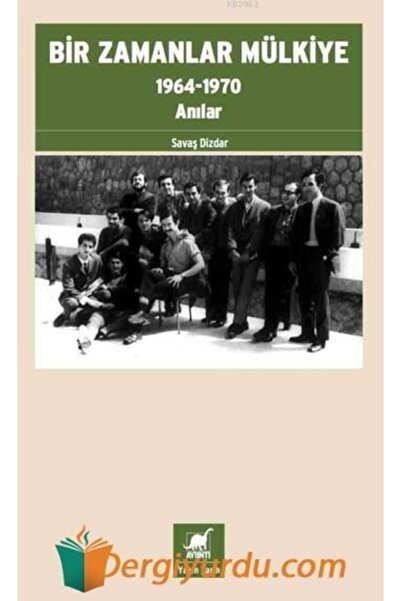 Ayrıntı Yayınları Bir Zamanlar Mülkiye: 1964-1970 Anılar