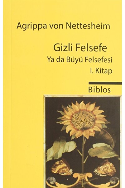 Biblos Kitabevi Gizli Felsefe Ya Da Büyü Felsefesi 1. Kitap - Heinrich Cornelius Agrippa 9786055960025