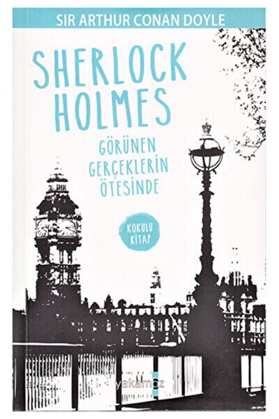 Yakamoz Yayınları Sherlock Holmes-görünen Gerçeklerin Ötesinde