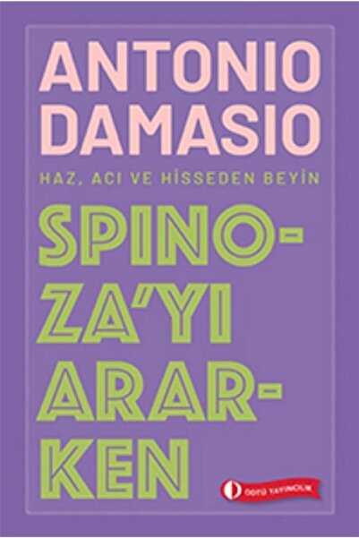 ODTÜ Yayıncılık Spinoza’yı Ararken / Antonio Damasio / / 9786059856799