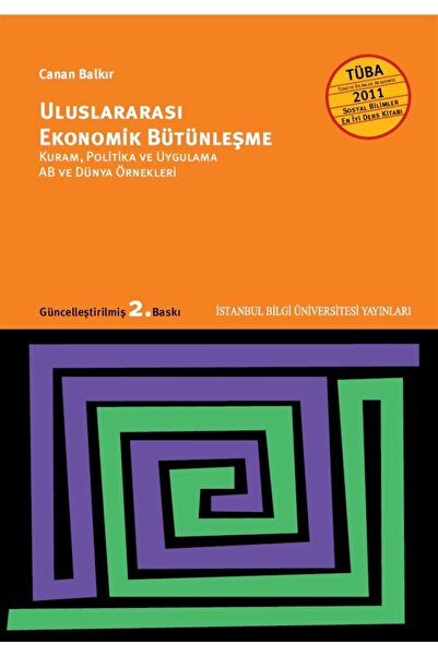 İstanbul Bilgi Üniversitesi Yayınları Uluslararası Ekonomik Bütünleşme & Kura...