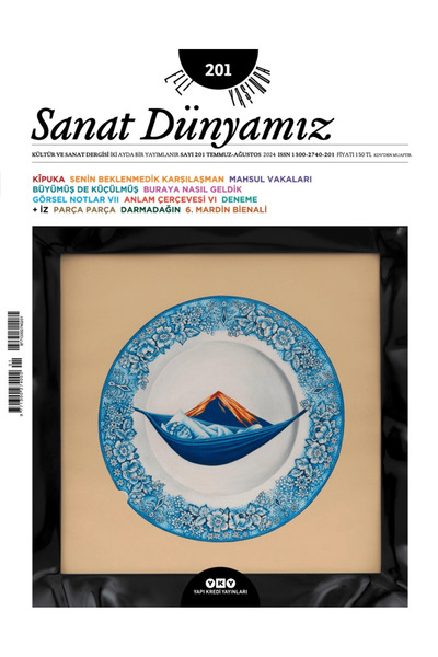 Yapı Kredi Yayınları Sanat Dünyamız 201 / Temmuz - Ağustos 2024 / Kolektif / Yapı Kredi Yayınları / 4444444442733