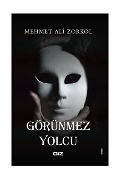 Giz Kitap Görünmez Yolcu - Mehmet Ali Zorkol