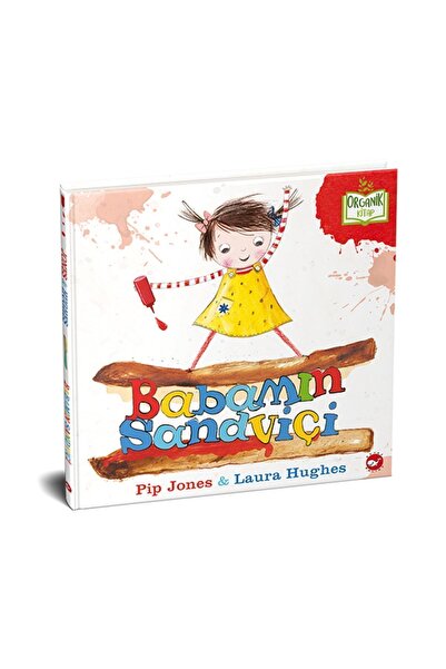 Beyaz Balina Yayınları Babamın Sandviçi - Organik Kitap
