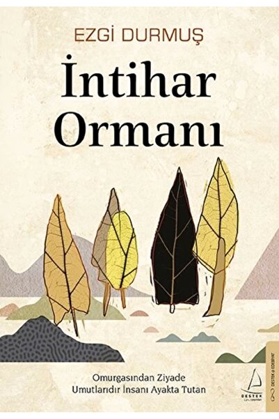 Destek Yayınları İntihar Ormanı Ezgi Durmuş Kitabı 184 Sayfa Destek Yayınları