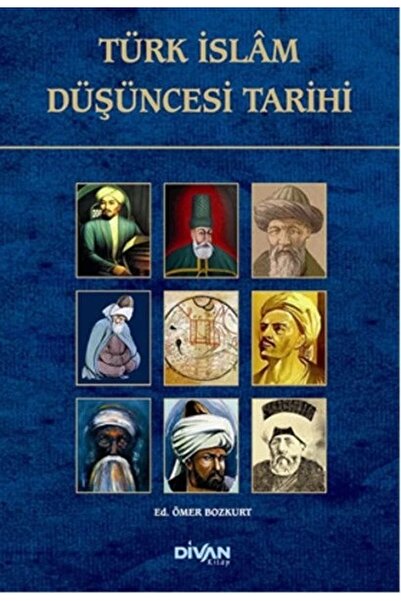 Divan Kitap Türk İslam Düşüncesi Tarihi - Ömer Bozkurt
