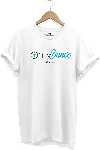 The Baski White Unisex Only Dance Text Printed Short Sleeve T-shirt