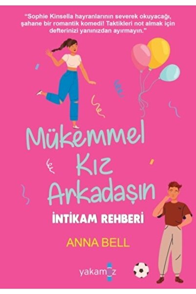 Yakamoz Yayınları Mükemmel Kız Arkadaşın İntikam Rehberi Yakamoz Yayınları (K...