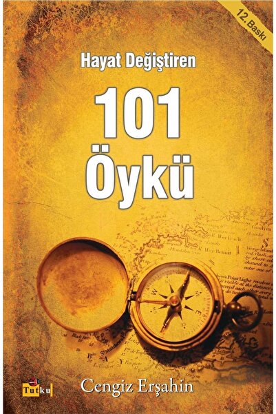 Tutku Yayınevi C Ersahın / Hayat Degıstıren 101 Oyku