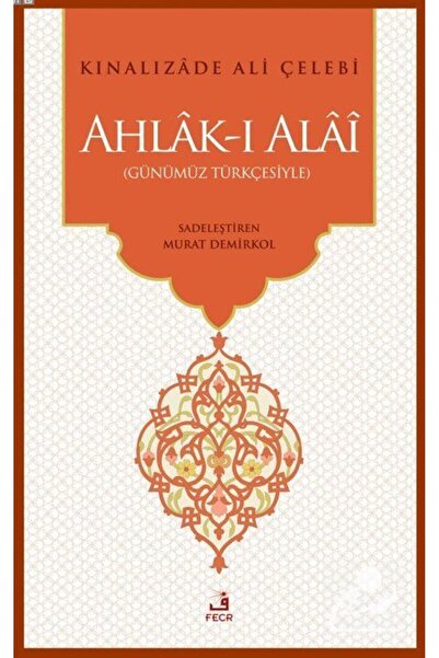 Fecr Yayınları Ahlak-ı Alai (GÜNÜMÜZ TÜRKÇESİYLE)