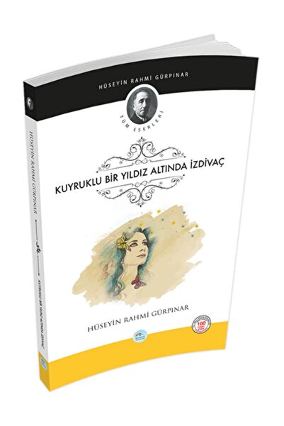 Mavi Çatı Yayınları Kuyruklu Bir Yıldız Altında İzdivaç Hüseyin Rahmi Gürpınar