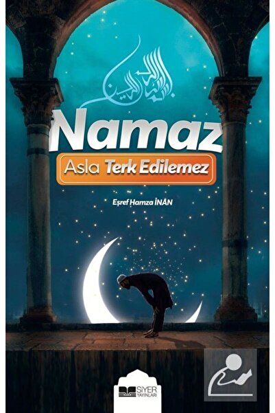 Şiar Yayınları Namaz Asla Terkedilemez