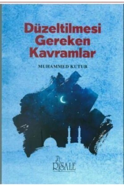 Risale Yayınları Düzeltilmesi Gereken Kavramlar