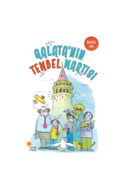 Günışığı Kitaplığı Galata'nın Tembel Martısı Behiç Ak