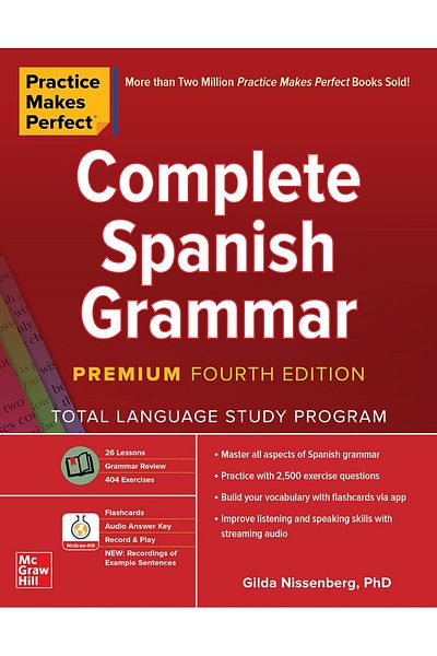 Mcgraw-Hill Practice Makes Perfect: Complete Spanish Grammar, Premium Fourth Edition - Gilda Nissenberg