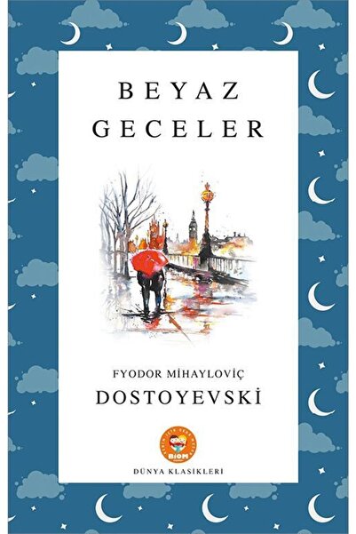 Biom Yayınları Beyaz Geceler - Fyodor Mihayloviç Dostoyevski - Biom (dünya Klasikleri)
