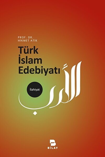 Bilay (Bilimsel Araştırma Yayınları) Türk Islam Edebiyatı