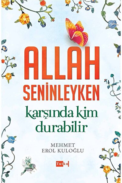 Tutku Yayınevi Allah Seninleyken Karşında Kim Durabilir - Tasavvuf, Dini, Islam