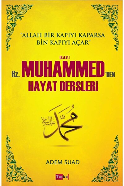 Tutku Yayınevi Hz. Muhammed'den Hayat Dersleri (s.a.v) - Tasavvuf, Dini, Islam