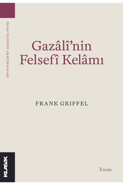 Klasik Yayınları Gazali'nin Felsefi Kelamı