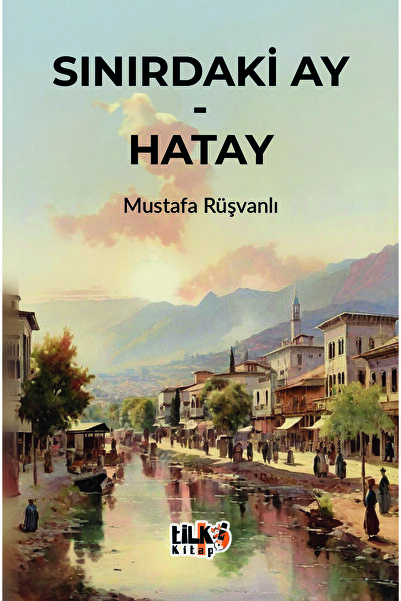 Tilki Kitap Sınırdaki Ay - Hatay