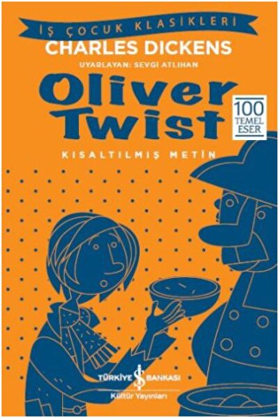 TÜRKİYE İŞ BANKASI KÜLTÜR YAYINLARI Oliver Twist