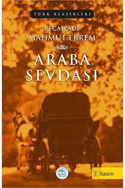 Mavi Çatı Yayınları Araba Sevdası-recaizade Mahmut Ekrem