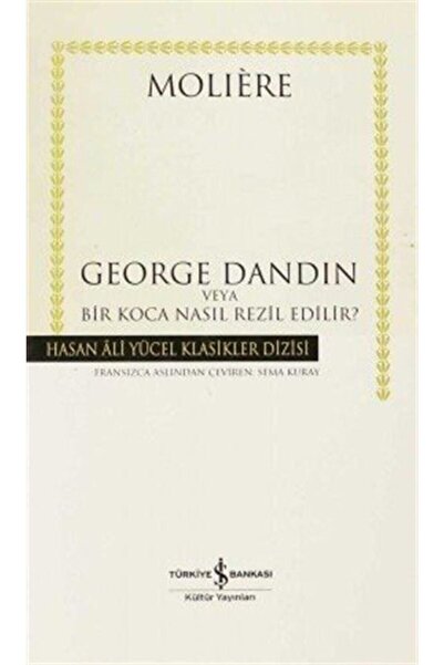 TÜRKİYE İŞ BANKASI KÜLTÜR YAYINLARI George Dandin (karton Kapak)