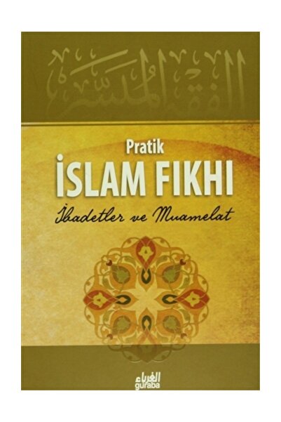 Guraba Yayınları Pratik İslam Fıkhı (Ciltli) El-Fıkhu'l-Müyesser Tercümesi