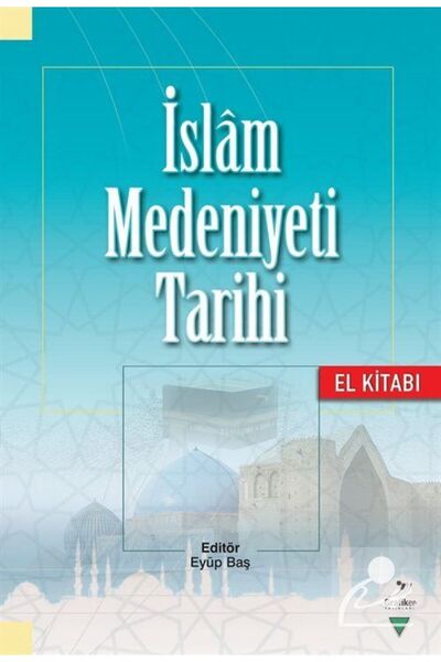 Grafiker Yayınları İslam Medeniyeti Tarihi El Kitabı