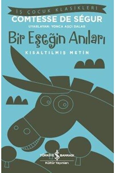 İş Bankası Kültür Yayınları Kıs.iş Ç.klas.-bir Eşeğin Anıları 9786254050404