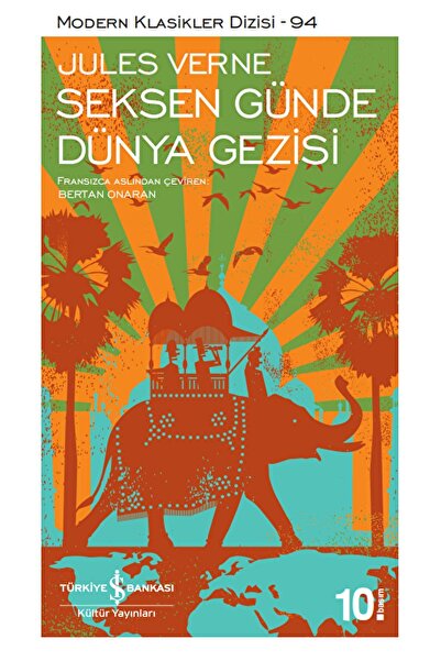 TÜRKİYE İŞ BANKASI KÜLTÜR YAYINLARI Seksen Günde Dünya Gezisi / Jules Verne /...