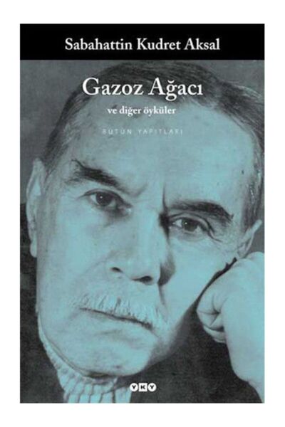 Yapı Kredi Yayınları Gazoz Ağacı Ve Diğer Öyküler - Sabahattin Kudret Aksal 9789753632614