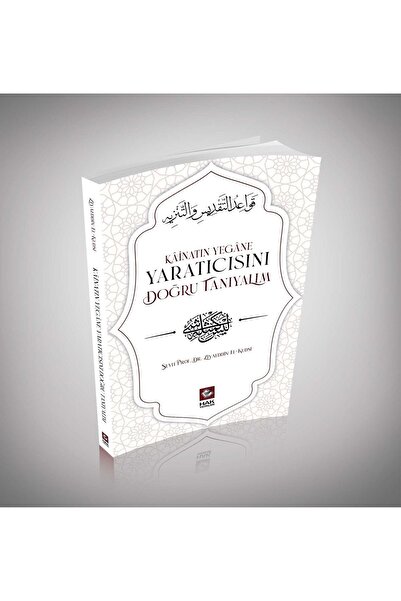 Hak Yayınları Kâinatın Yegâne Yaratıcısını Doğru Tanıyalım