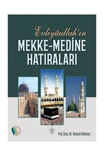 Erkam Yayınları Evliyahullah'ın Mekke Medine Hatıraları