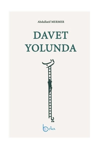 Beka Yayınları Davet Yolunda - Abdullatif Mermer
