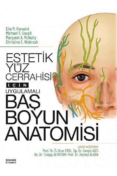 Kongre Kitabevi Estetik Yüz Cerrahisi İçin Uygulamalı Baş Boyun Anatomisi