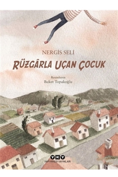 Yapı Kredi Yayınları Rüzgarla Uçan Çocuk