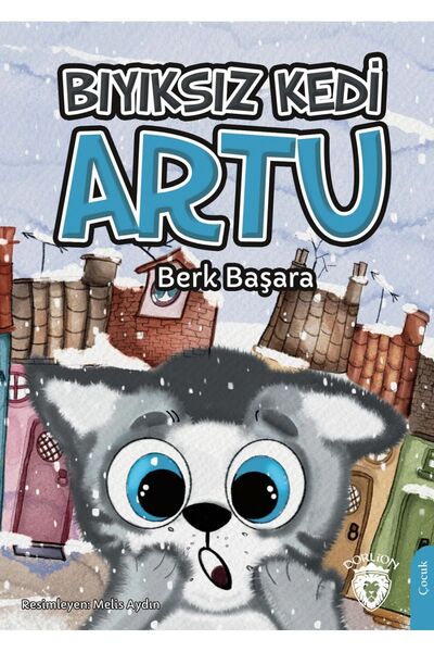 Dorlion Yayınları Bıyıksız Kedi Artu - Berk Başara-