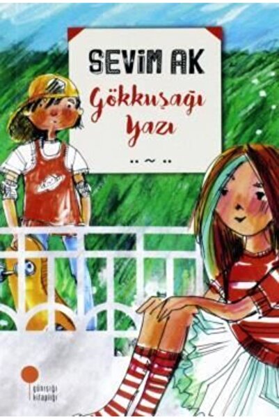 Günışığı Kitaplığı Gökkuşağı Yazı | Sevim Ak |