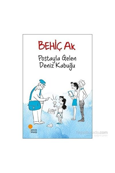 Günışığı Kitaplığı Postayla Gelen Deniz Kabuğu Kitaplığı Behiç Ak Ela Kitabevi