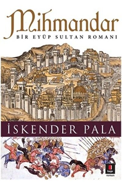 Kapı Yayınları Mihmandar / İskender Pala / Kapı Yayınları / 9786055107352