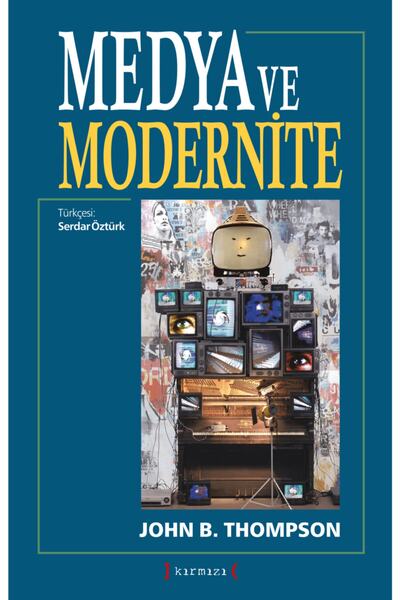 Medya Ve Modernite / John B. Thompson / / 9786059245289