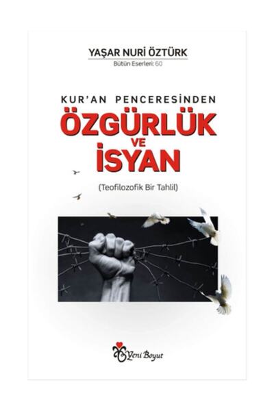 Genel Markalar Kur'an Penceresinden Özgürlük Ve Isyan Yaşar Nuri Öztürk